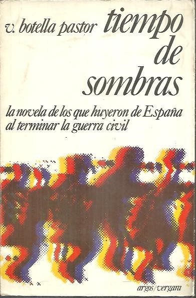TIEMPO DE SOMBRAS. LA NOVELA DE LOS QUE HUYERON DE …
