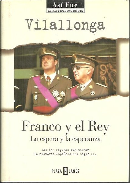 FRANCO Y EL REY. LA ESPERA Y LA ESPERANZA.