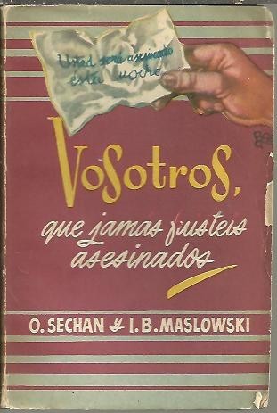 VOSOTROS, QUE JAMAS FUISTEIS ASESINADOS.