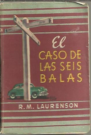 EL CASO DE LAS SEIS BALAS.