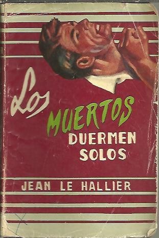 LOS MUERTOS DUERMEN SOLOS.