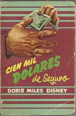 CIEN MIL DOLARES DE SEGURO.