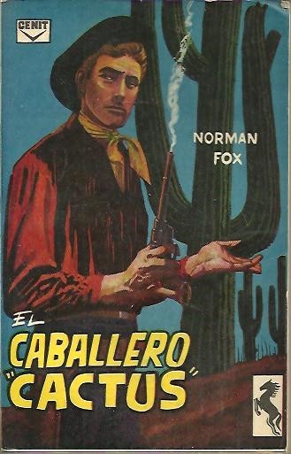 EL CABALLERO CACTUS.