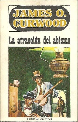 LA ATRACCION DEL ABISMO.