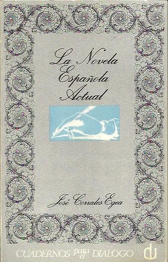 LA NOVELA ESPAÑOLA ACTUAL. (ENSAYO DE ORDENACION).