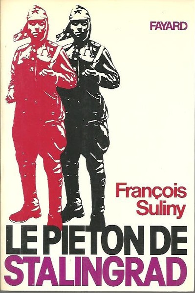 LE PIETON DE STALINGRAD.