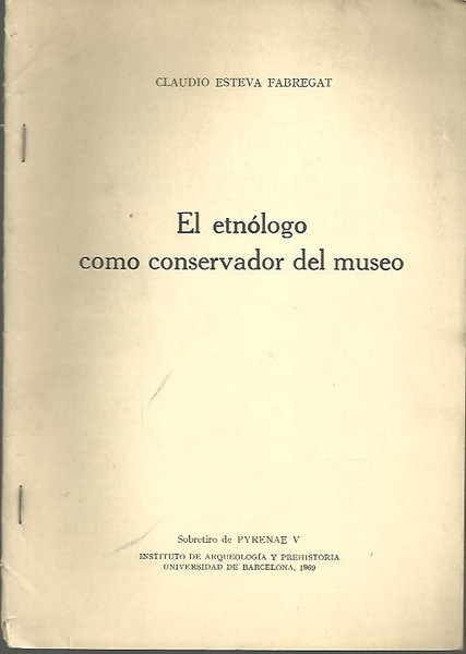 EL ETNOLOGO COMO CONSERVADOR DEL MUSEO.