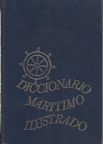 DICCIONARIO MARITIMO ILUSTRADO.