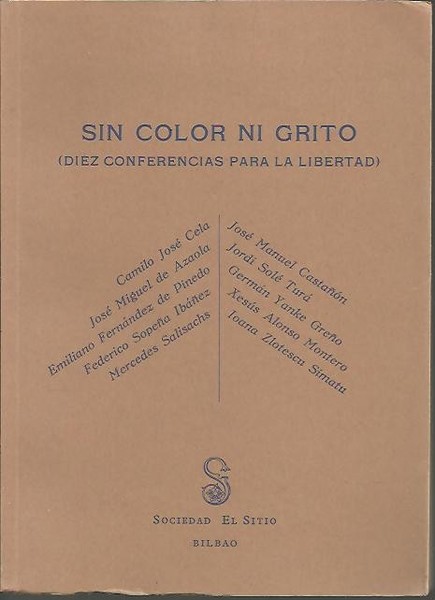 SIN COLOR NI GRITO (DIEZ CONFERENCIAS PARA LA LIBERTAD).