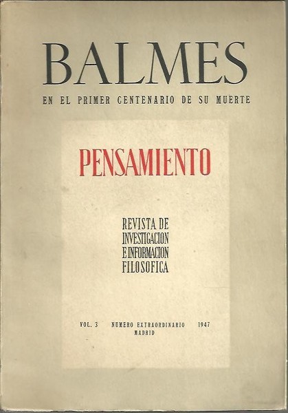 PENSAMIENTO. VOL. 3. NUMERO EXTRAORDINARIO. BALMES, EN EL PRIMER CENTENARIO …