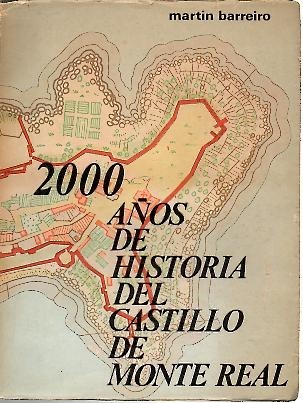 2000 AÑOS DE HISTORIA DEL CASTILLO DE MONTE REAL EN …