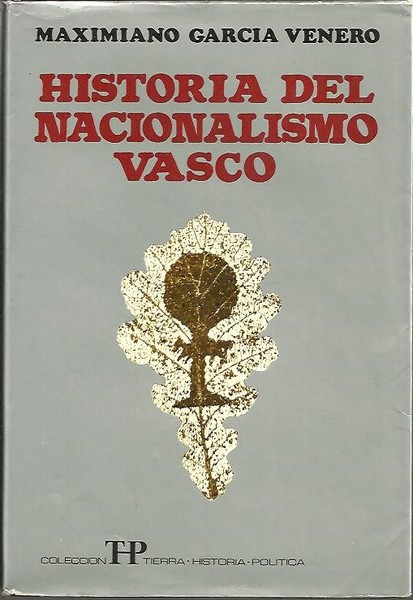 HISTORIA DEL NACIONALISMO VASCO.