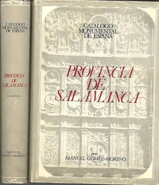 CATALOGO MONUMENTAL DE ESPAÑA. PROVINCIA DE SALAMANCA.