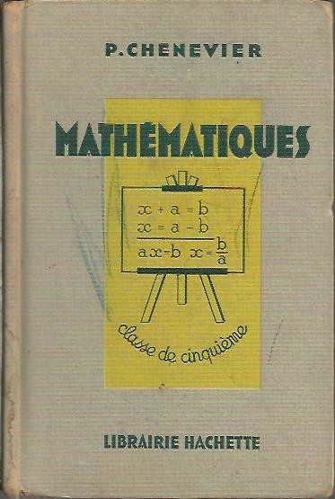 MATHEMATIQUES. ARITHMETIQUE, ALGEBRE, GEOMETRIE ET DESSIN GEOMETRIQUE.