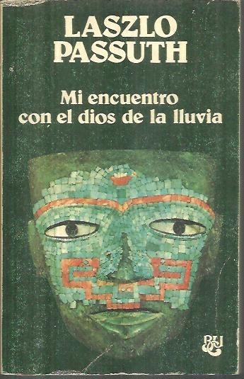 MI ENCUENTRO CON EL DIOS DE LA LLUVIA.