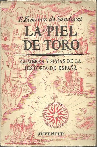 LA PIEL DE TORO. CUMBRES Y SIMAS DE LA HISTORIA …