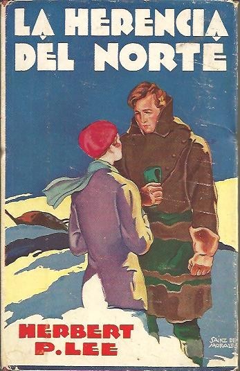 LA HERENCIA DEL NORTE. (THE HERITAGE OF THE NORTH).