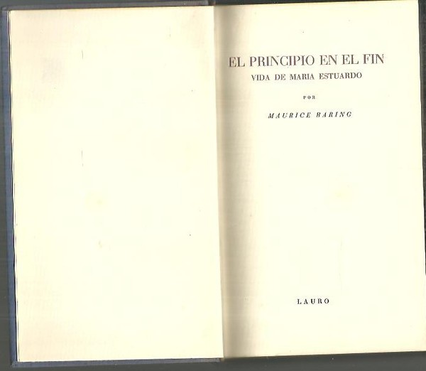 EL PRINCIPIO DEL FIN. VIDA DE MARIA ESTUARDO.