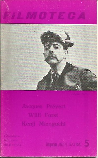 FILMOTECA. TEMPORADA 1972-73. NUM. 5 (EXTRA). JACQUES PREVERT. WILLI FORST. …
