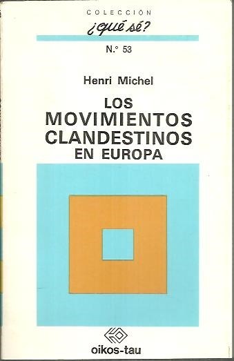 LOS MOVIMIENTOS CLANDESTINOS EN EUROPA.