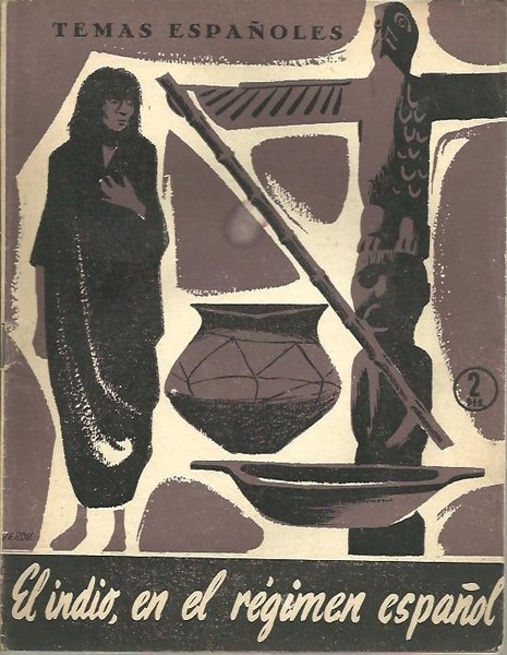 EL INDIO, EN EL REGIMEN ESPAÑOL.