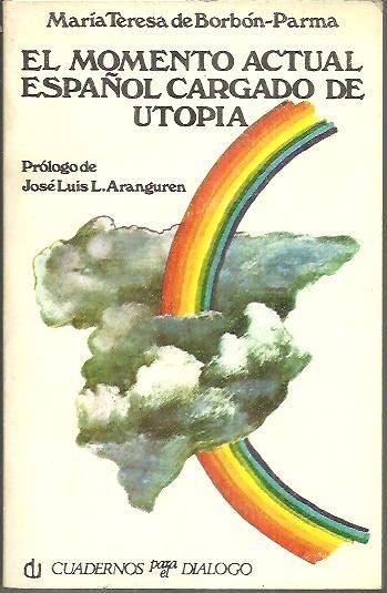 EL MOMENTO ACTUAL ESPAÑOL CARGADO DE UTOPIA.