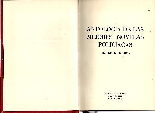 ANTOLOGIA DE LAS MEJORES NOVELAS POLICIACAS. (SEPTIMA SELECCIÓN).