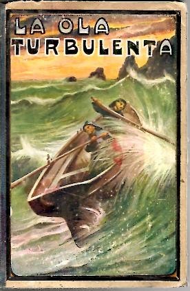 LA OLA TURBULENTA.