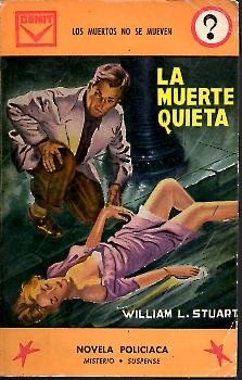 LA MUERTE QUIETA. (LOS MUERTOS NO SE MUEVEN).