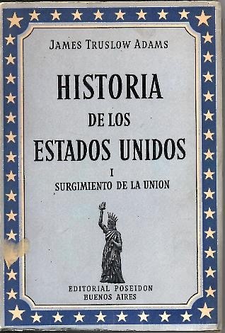 HISTORIA DE LOS ESTADOS UNIDOS. I. SURGIMIENTO DE UNA NACION.