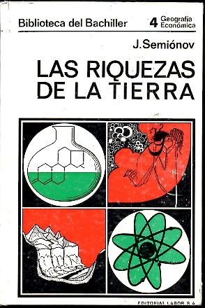 LAS RIQUEZAS DE LA TIERRA. GEOGRAFIA ECONOMICA AL ALCANCE DE …