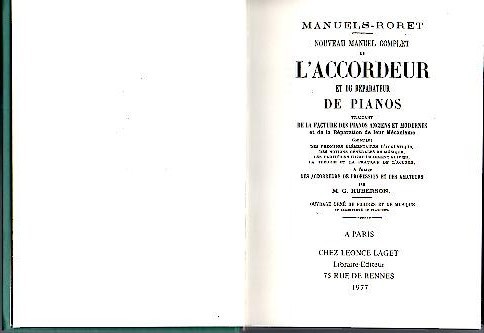 NOUVEAU MANUEL COMPLET DE L'ACCORDEUR ET DU REPARATEUR DE PIANOS, …