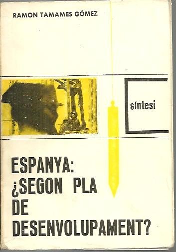 ESPANYA. ¿SEGON PLA DE DESENVOLUPAMENT?.