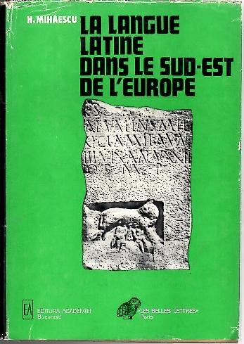LA LANGUE LATINE DANS LE SUD-EST DE L'EUROPE.