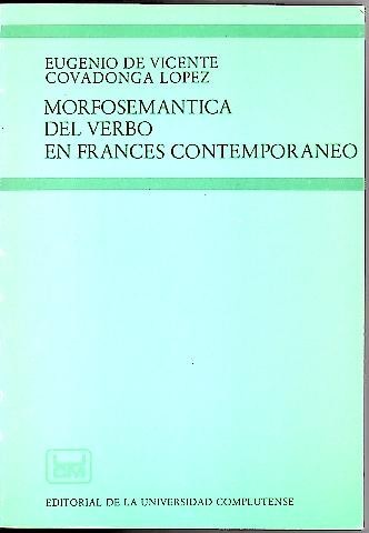 MORFOSEMANTICA DEL VERBO EN FRANCES CONTEMPORANEO.