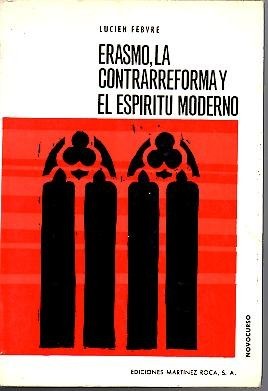 ERASMO, LA CONTRARREFORMA Y EL ESPIRITU MODERNO.