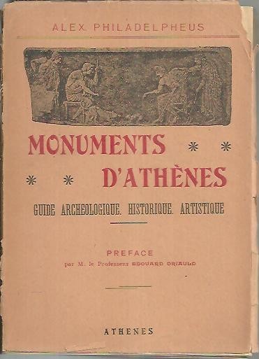 MONUMENTS D'ATHENES. GUIDE ARCHEOLOGUIQUE, HISTORIQUE ET ARTISTIQUE RELATIF AU MONUMENTS …