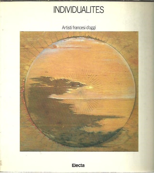 INDIVIDUALITES. ARTISTI FRANCESI D'OGGI.