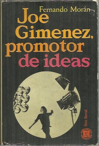 JOE GIMENEZ, PROMOTOR DE IDEAS.