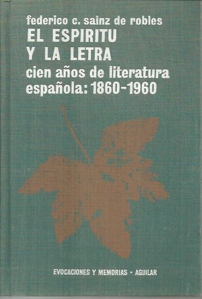 EL ESPIRITU Y LA LETRA. CIEN AÑOS DE LITERATURA ESPAÑOLA …
