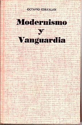 MODERNISMO Y VANGUARDIA. COORDENADAS DE LA LITERATURA HISPANOAMERICANA DEL SIGLO …