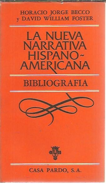 LA NUEVA NARRATIVA HISPANOAMERICANA. BIBLIOGRAFIA.