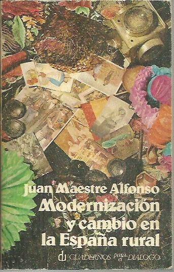MODERNIZACION Y CAMBIO EN LA ESPAÑA RURAL.