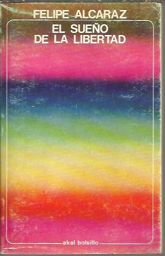EL SUEÑO DE LA LIBERTAD.