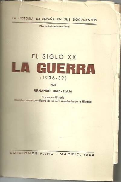 LA HISTORIA DE ESPAÑA EN SUS DOCUMENTOS. EL SIGLO XX. …