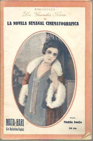 MATA - HARI (LA BAILARINA ESPIA).