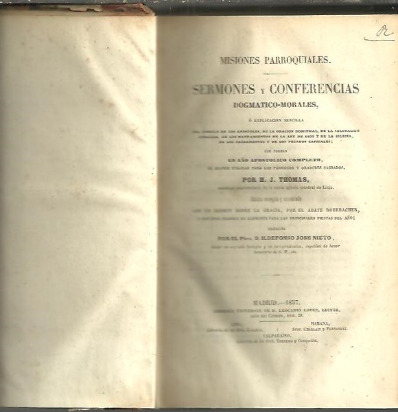 MISIONES PARROQUIALES. SERMONES Y CONFERENCIAS DOGMATICO MORALES, O EXPLICACION SENCILLA …