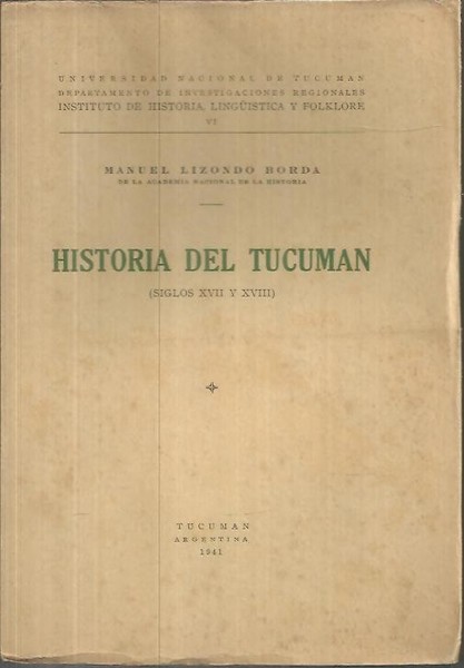 HISTORIA DEL TUCUMAN (SIGLOS XVII Y XVIII).