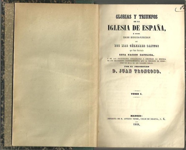 GLORIAS Y TRIUNFOS DE LA IGLESIA DE ESPAÑA, O SEAN …