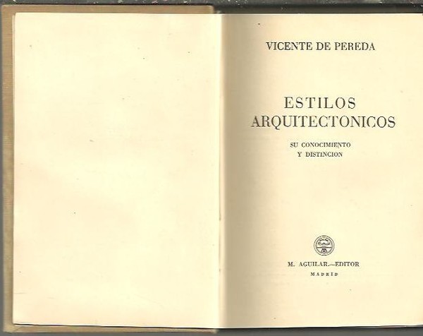 ESTILOS ARQUITECTONICOS. SU CONOCIMIENTO Y DISTINCION.